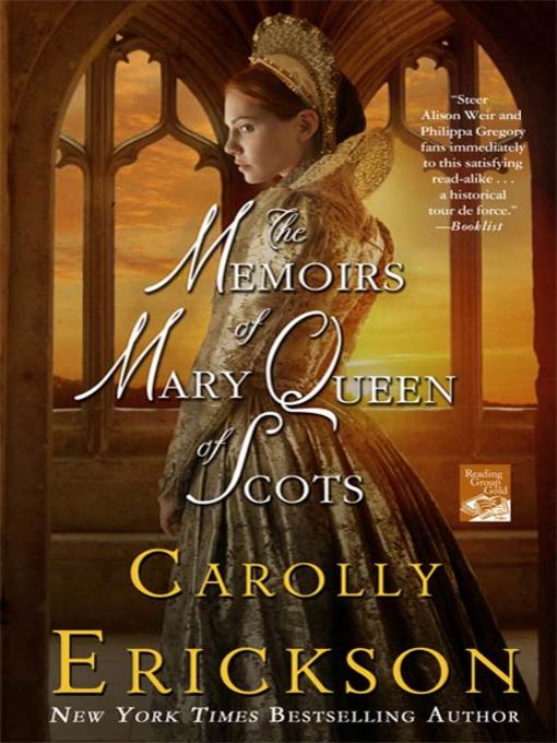 Title details for The Memoirs of Mary Queen of Scots by Carolly Erickson - Wait list